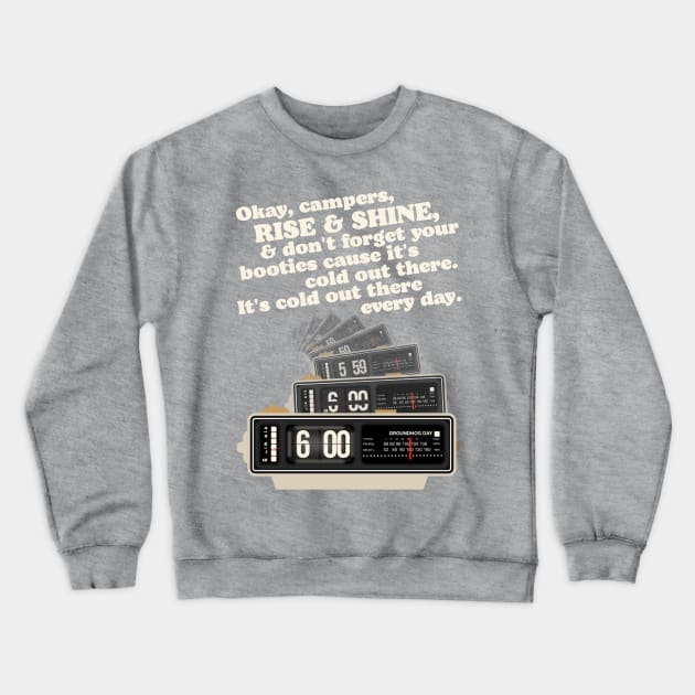 Rise and Shine! Groundhog Day Alarm Clock Crewneck Sweatshirt by darklordpug